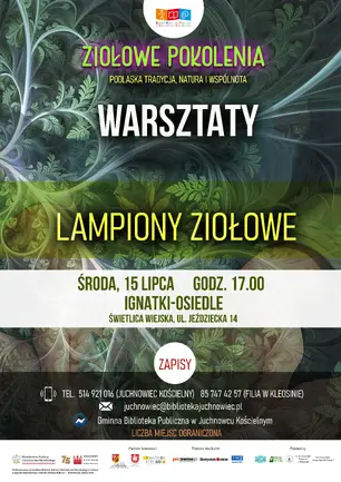 Inicjatywa „Ziołowe Pokolenia” – warsztaty powracające do tradycji podlaskiej natury