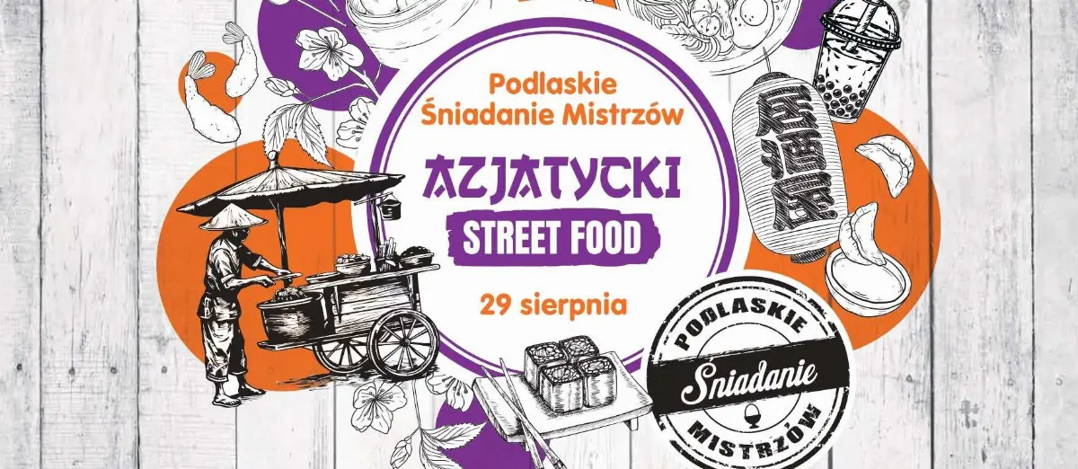 Podlaskie Śniadanie Mistrzów z azjatyckim street foodem w Białymstoku