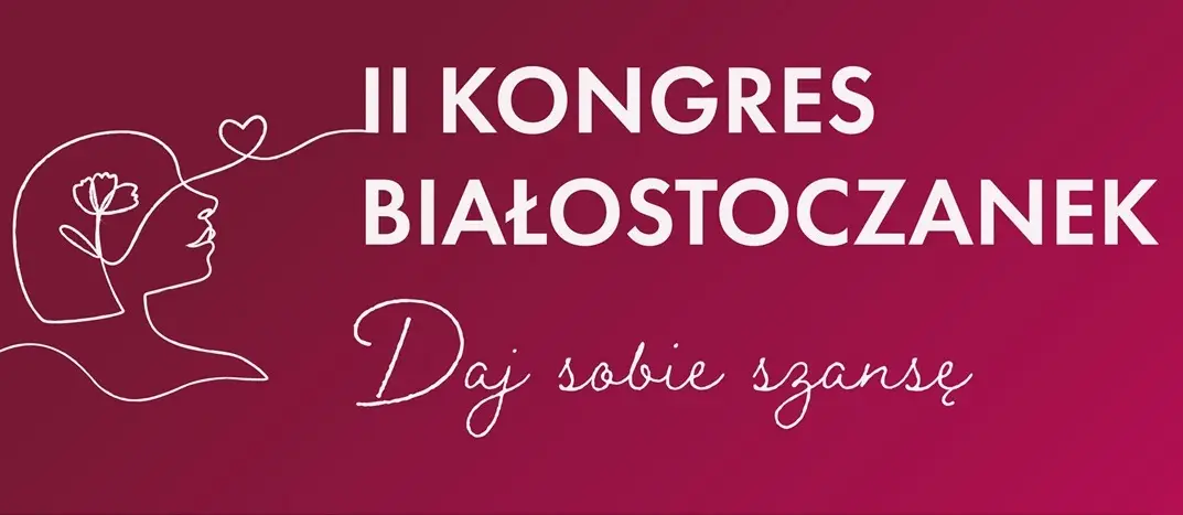 II Kongres Białostoczanek zaplanowany na wrzesień